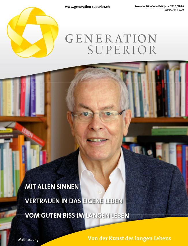 Mit allen Sinnen / Vertrauen in das eigene Leben / Vom guten Biss im langen Leben