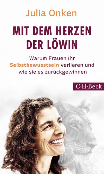 Mit dem Herzen der Löwin - Julia Onken