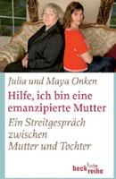  Hilfe ich bin eine emanzipierte Mutter - Julia und Maya Onken